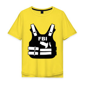 Мужская футболка хлопок Oversize с принтом FBI (униформа) , 100% хлопок | свободный крой, круглый ворот, “спинка” длиннее передней части | Тематика изображения на принте: fbi | fbi и police | fbi униформа | бронежилет | жилет | силовые структуры | униформа