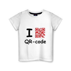 Детская футболка хлопок с принтом I love QR-code , 100% хлопок | круглый вырез горловины, полуприлегающий силуэт, длина до линии бедер | qr код | интернет | технологии | шифр