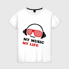 Женская футболка хлопок с принтом My music my life , 100% хлопок | прямой крой, круглый вырез горловины, длина до линии бедер, слегка спущенное плечо | music | звуки | музыка | музыка моя жизнь | наушники | я люблю музыку