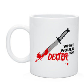 Кружка с принтом what would Dexter do? , керамика | объем — 330 мл, диаметр — 80 мм. Принт наносится на бока кружки, можно сделать два разных изображения | dexter | декстер | сериал | тв | телевидение | что бы сделал декстер | я люблю декстера