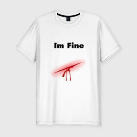 Мужская футболка премиум с принтом Порез , 92% хлопок, 8% лайкра | приталенный силуэт, круглый вырез ворота, длина до линии бедра, короткий рукав | im fine | в порядке | кровь | рана | шрам