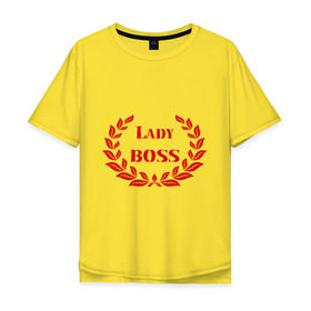 Мужская футболка хлопок Oversize с принтом Леди БОСС , 100% хлопок | свободный крой, круглый ворот, “спинка” длиннее передней части | женские | леди босс
