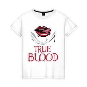 Женская футболка хлопок с принтом true blood , 100% хлопок | прямой крой, круглый вырез горловины, длина до линии бедер, слегка спущенное плечо | true blood | вампиры | настоящая кровь | сериалы | тв сериалы