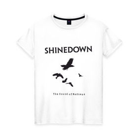 Женская футболка хлопок с принтом Shinedown Soun of Madness , 100% хлопок | прямой крой, круглый вырез горловины, длина до линии бедер, слегка спущенное плечо | shinedown soun of madness | группы | музыка | рок группы | рок музыка