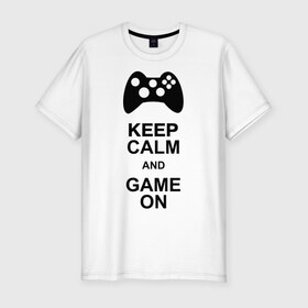 Мужская футболка премиум с принтом Keep calm and game on , 92% хлопок, 8% лайкра | приталенный силуэт, круглый вырез ворота, длина до линии бедра, короткий рукав | game on | keep calm | джойстик | игра | играй | приставка