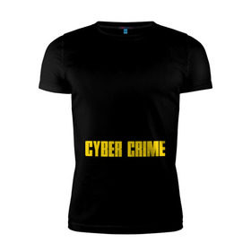 Мужская футболка премиум с принтом FBI - Cyber Crime , 92% хлопок, 8% лайкра | приталенный силуэт, круглый вырез ворота, длина до линии бедра, короткий рукав | прикольные надписи | силовые структуры | спецслужба | фбр