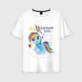 Женская футболка хлопок Oversize с принтом Rainbow Dash , 100% хлопок | свободный крой, круглый ворот, спущенный рукав, длина до линии бедер
 | dash | pony | rainbow | rainbow dash | детские | мой маленький пони | пони
