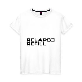 Женская футболка хлопок с принтом Refill , 100% хлопок | прямой крой, круглый вырез горловины, длина до линии бедер, слегка спущенное плечо | eminem | refill | relapse | зарубежный рэп | музыка | репчик | рэп | эменем | эминем