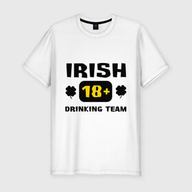 Мужская футболка премиум с принтом Irish drinking team , 92% хлопок, 8% лайкра | приталенный силуэт, круглый вырез ворота, длина до линии бедра, короткий рукав | patricks day | saint patricks day | день патрика | день святого патрика | ирландия | клевер | четырехлистный клевер