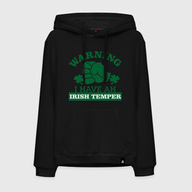 Мужская толстовка хлопок с принтом Warning! Irish temper , френч-терри, мягкий теплый начес внутри (100% хлопок) | карман-кенгуру, эластичные манжеты и нижняя кромка, капюшон с подкладом и шнурком | patricks day | saint patricks day | день патрика | день святого патрика | клевер | четырехлистный клевер