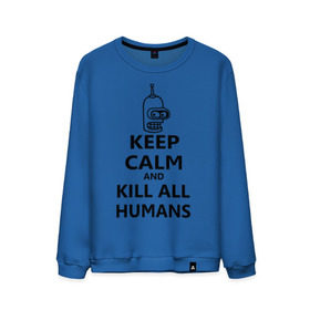 Мужской свитшот хлопок с принтом Keep calm and kill all humans , 100% хлопок |  | Тематика изображения на принте: bender | keep calm | keep calm and kill all humans | бендер