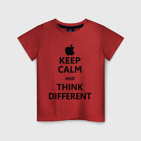 Детская футболка хлопок с принтом Keep calm and think different , 100% хлопок | круглый вырез горловины, полуприлегающий силуэт, длина до линии бедер | Тематика изображения на принте: aplle | keep calm | keep calm and think different | сохраняйте спокойствие