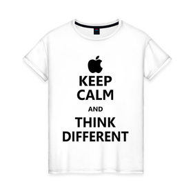 Женская футболка хлопок с принтом Keep calm and think different , 100% хлопок | прямой крой, круглый вырез горловины, длина до линии бедер, слегка спущенное плечо | aplle | keep calm | keep calm and think different | сохраняйте спокойствие