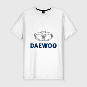 Мужская футболка премиум с принтом Daewoo лого , 92% хлопок, 8% лайкра | приталенный силуэт, круглый вырез ворота, длина до линии бедра, короткий рукав | 