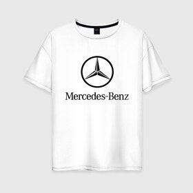 Женская футболка хлопок Oversize с принтом Logo Mercedes-Benz , 100% хлопок | свободный крой, круглый ворот, спущенный рукав, длина до линии бедер
 | mercedes | mercedes benz | логотип mercedes | логотип mercedes benz | логотип мерседерс бенс | мерен | мерседерс | мерседерс бенс