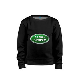 Детский свитшот хлопок с принтом Logo Land Rover , 100% хлопок | круглый вырез горловины, эластичные манжеты, пояс и воротник | Тематика изображения на принте: land rove | автомобиль land rove | автомобиль ланд ровер | ланд ровер