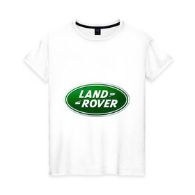 Женская футболка хлопок с принтом Logo Land Rover , 100% хлопок | прямой крой, круглый вырез горловины, длина до линии бедер, слегка спущенное плечо | land rove | автомобиль land rove | автомобиль ланд ровер | ланд ровер