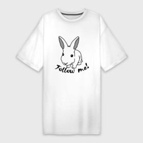 Платье-футболка хлопок с принтом Следуй за белым кроликом. ,  |  | alice in wonderland | follow me | алиса в стране чудес | животное | заяц | зверь | кролик | следуй за мной