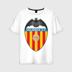 Женская футболка хлопок Oversize с принтом Валенсия , 100% хлопок | свободный крой, круглый ворот, спущенный рукав, длина до линии бедер
 | valencia | болельщикам | валенсия | для болельщиков | испанские клубы | фк | футбол | футбольные клубы