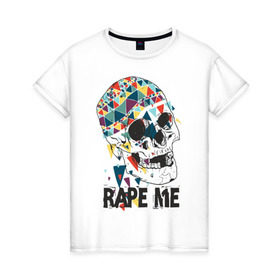 Женская футболка хлопок с принтом Rape me , 100% хлопок | прямой крой, круглый вырез горловины, длина до линии бедер, слегка спущенное плечо | kurt kobain | nirvana | курт кобейн | музыкальные группы | нирвана | рок группы