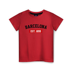 Детская футболка хлопок с принтом FC Barcelona Est. 1899 , 100% хлопок | круглый вырез горловины, полуприлегающий силуэт, длина до линии бедер | barcelona | fc barcelona | барселона | фк барселона