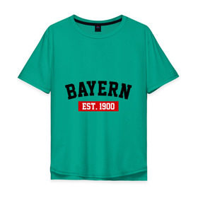 Мужская футболка хлопок Oversize с принтом FC Bayern Est. 1900 , 100% хлопок | свободный крой, круглый ворот, “спинка” длиннее передней части | bayern | fc bayern | fc bayern est 1900 | баерн