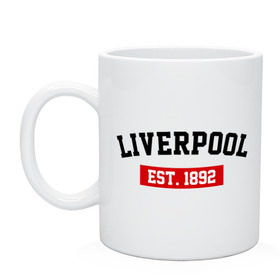 Кружка с принтом FC Liverpool Est. 1892 , керамика | объем — 330 мл, диаметр — 80 мм. Принт наносится на бока кружки, можно сделать два разных изображения | ливерпуль