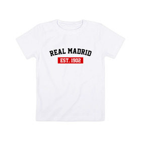 Детская футболка хлопок с принтом FC Real Madrid Est. 1902 , 100% хлопок | круглый вырез горловины, полуприлегающий силуэт, длина до линии бедер | fc real madrid | fc real madrid est 1902 | real madrid | реал мадрид | фк реал мадрид