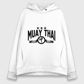 Женское худи Oversize хлопок с принтом Muay thai boxing (Тайский бокс) , френч-терри — 70% хлопок, 30% полиэстер. Мягкий теплый начес внутри —100% хлопок | боковые карманы, эластичные манжеты и нижняя кромка, капюшон на магнитной кнопке | муай тай