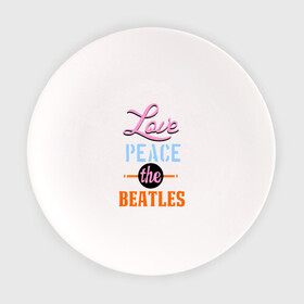 Тарелка с принтом Love peace the Beatles , фарфор | диаметр - 210 мм
диаметр для нанесения принта - 120 мм | beatles | love peace the beatles | the beatles | бителс
