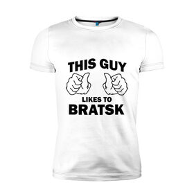 Мужская футболка премиум с принтом Этот парень любит Братск , 92% хлопок, 8% лайкра | приталенный силуэт, круглый вырез ворота, длина до линии бедра, короткий рукав | братск | этот парень любит братск