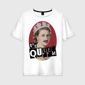 Женская футболка хлопок Oversize с принтом The Queen , 100% хлопок | свободный крой, круглый ворот, спущенный рукав, длина до линии бедер
 | freddie mercury | queen | классический рок | куин | рок группа | фредди меркьюри