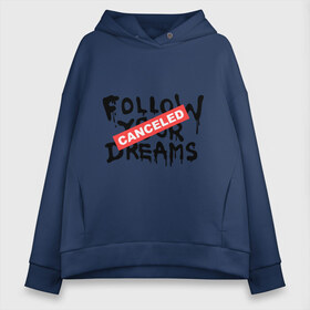 Женское худи Oversize хлопок с принтом Follow your Dreams , френч-терри — 70% хлопок, 30% полиэстер. Мягкий теплый начес внутри —100% хлопок | боковые карманы, эластичные манжеты и нижняя кромка, капюшон на магнитной кнопке | banksy | dreams | follow your | follow your dreams | бенкси | бэнкси | графити | граффити | мечты | следовать вашей мечты | стрит арт | стритарт