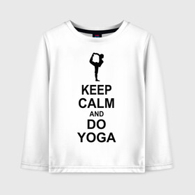 Детский лонгслив хлопок с принтом Keep calm and do yoga , 100% хлопок | круглый вырез горловины, полуприлегающий силуэт, длина до линии бедер | Тематика изображения на принте: йога | ом | спорт
