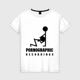 Женская футболка хлопок с принтом Pornographic , 100% хлопок | прямой крой, круглый вырез горловины, длина до линии бедер, слегка спущенное плечо | recordings | девушка | парень | съемка | фигурки | человечки