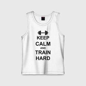 Детская майка хлопок с принтом Keep  calm and train hard ,  |  | keep calm | keep calm and train hard | train hard | гантель