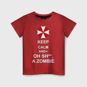 Детская футболка хлопок с принтом Keep calm and oh sh**, a zombie , 100% хлопок | круглый вырез горловины, полуприлегающий силуэт, длина до линии бедер | a zombie | keep calm and oh sh | umbrella | zombie | амбрелла