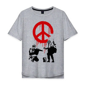 Мужская футболка хлопок Oversize с принтом Peace Banksy , 100% хлопок | свободный крой, круглый ворот, “спинка” длиннее передней части | бэнкси | граффити | люди | мир | оружие