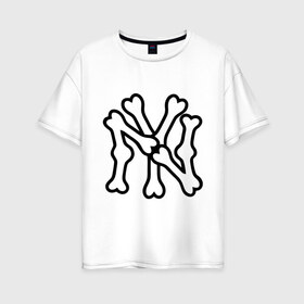 Женская футболка хлопок Oversize с принтом NY Bones , 100% хлопок | свободный крой, круглый ворот, спущенный рукав, длина до линии бедер
 | new era | new york yankees | swag | нью йорк янкис | сваг | свог | свэг