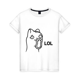 Женская футболка хлопок с принтом LoL-кот , 100% хлопок | прямой крой, круглый вырез горловины, длина до линии бедер, слегка спущенное плечо | интернет приколы | кот | котяра | кошак | лол | мем