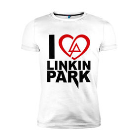 Мужская футболка премиум с принтом I love linkin park (Я люблю Linkin Park) , 92% хлопок, 8% лайкра | приталенный силуэт, круглый вырез ворота, длина до линии бедра, короткий рукав | Тематика изображения на принте: rock | линкин парк | музыкальная группа | рок группа | рок музыка