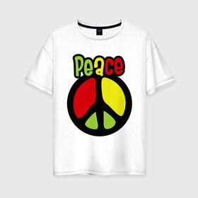 Женская футболка хлопок Oversize с принтом Peace red yellow green , 100% хлопок | свободный крой, круглый ворот, спущенный рукав, длина до линии бедер
 | reggae | мир | регги