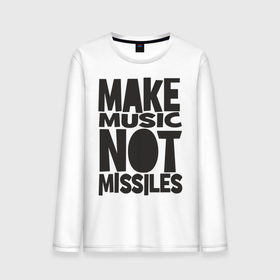 Мужской лонгслив хлопок с принтом Make Music Not Missiles , 100% хлопок |  | музыка | создавай музыку