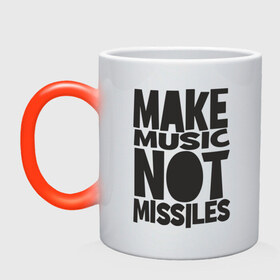 Кружка хамелеон с принтом Make Music Not Missiles , керамика | меняет цвет при нагревании, емкость 330 мл | музыка | создавай музыку