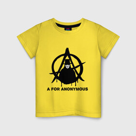 Детская футболка хлопок с принтом A for Anonymous (А значит аноним) , 100% хлопок | круглый вырез горловины, полуприлегающий силуэт, длина до линии бедер | anonymous | аноним | анонимус | вендета | вендетта | гай фокс