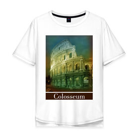 Мужская футболка хлопок Oversize с принтом Колизей , 100% хлопок | свободный крой, круглый ворот, “спинка” длиннее передней части | Тематика изображения на принте: rome | urban | город | города | достопримечательности | колизей | рим | урбан