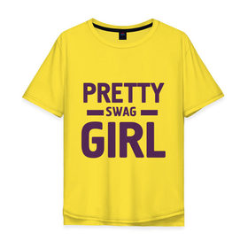 Мужская футболка хлопок Oversize с принтом Pretty swag girl , 100% хлопок | свободный крой, круглый ворот, “спинка” длиннее передней части | девушка | девчонка | сваг | свэг