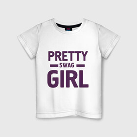 Детская футболка хлопок с принтом Pretty swag girl , 100% хлопок | круглый вырез горловины, полуприлегающий силуэт, длина до линии бедер | девушка | девчонка | сваг | свэг