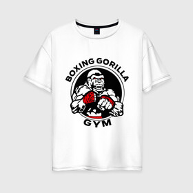 Женская футболка хлопок Oversize с принтом Boxing gorilla gym , 100% хлопок | свободный крой, круглый ворот, спущенный рукав, длина до линии бедер
 | боец | бокс | боксер | горила | горилла | кулаки | обезьяна | спорт | спортсменам
