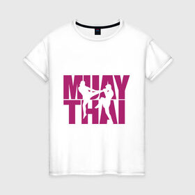 Женская футболка хлопок с принтом Muay thai , 100% хлопок | прямой крой, круглый вырез горловины, длина до линии бедер, слегка спущенное плечо | муай тай